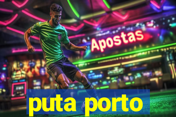 puta porto